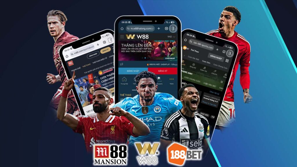 Đặt Cược Giải Ngoại Hạng Anh Nên Chọn M88, W88 Hay 188BET